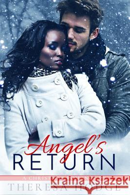 Angel's Return: A Christmas Romance Theresa Hodge 9781981507450 Createspace Independent Publishing Platform - książka