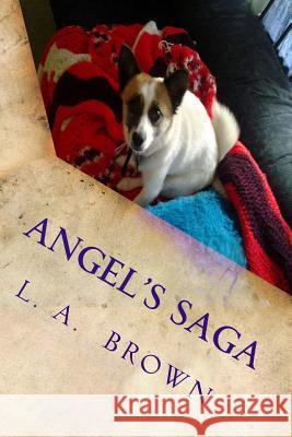 Angel's Saga L. a. Brown 9781519199522 Createspace - książka