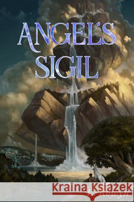 Angel's Sigil L. Rowyn 9781724881403 Createspace Independent Publishing Platform - książka