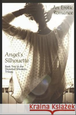 Angel's Silhouette: Book Two in the Distorted Windows Trilogy Zondra Allison 9798364914484 Independently Published - książka
