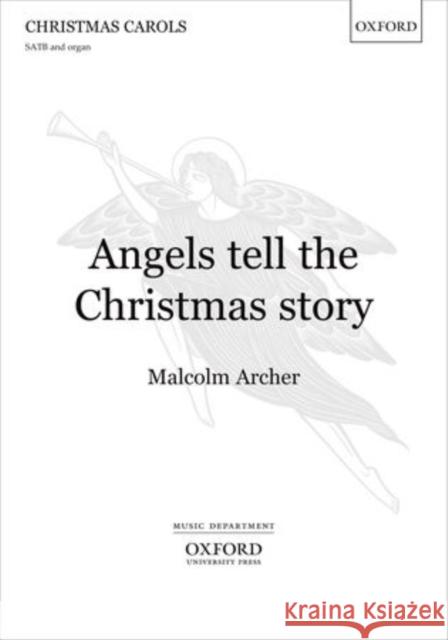 Angels tell the Christmas story Malcolm Archer   9780193394285 Oxford University Press - książka