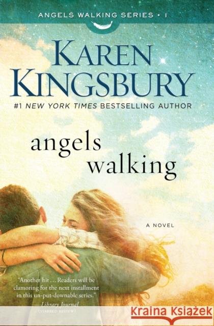 Angels Walking: A Novelvolume 1 Kingsbury, Karen 9781451687484 Howard Books - książka