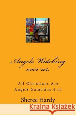 Angels Watching over us. Hardy, Sheree B. 9781507681282 Createspace Independent Publishing Platform - książka