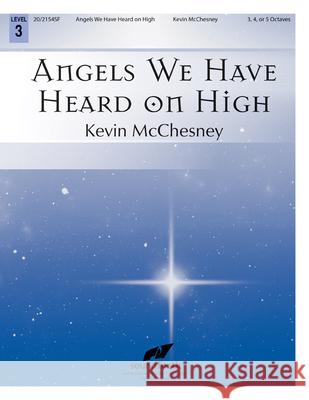 Angels We Have Heard on High Kevin McChesney 9780787767419 SoundForth - książka