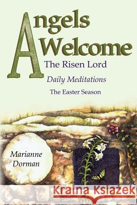 Angels Welcome: The Risen Lord Dorman, Marianne 9781604942507 Wheatmark - książka
