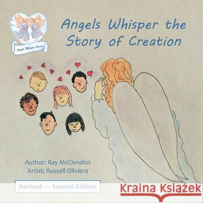 Angels Whisper the Story of Creation Revised - Second Edition Ray McClendon 9781512763140 WestBow Press - książka