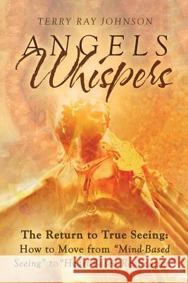 Angels Whispers Terry Ray Johnson Phyllis Ann Stuart 9781635688917 Page Publishing, Inc. - książka