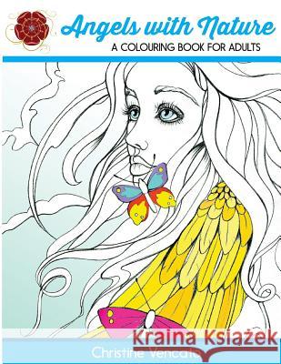 Angels with Nature: A Colouring Book for Adults Christine Vencato Christine Vencato 9781532722752 Createspace Independent Publishing Platform - książka