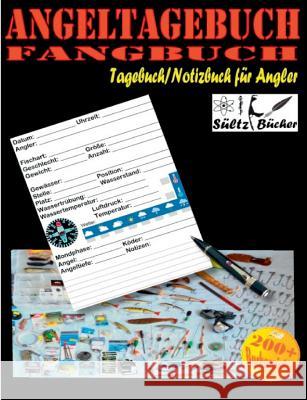 Angeltagebuch - Fangbuch - Tagebuch/Notizbuch für Angler Renate Sultz Uwe H. Sultz 9783752816297 Books on Demand - książka