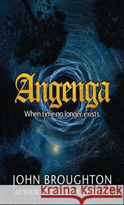 Angenga: The Disappearance Of Time John Broughton 9784824109293 Next Chapter - książka