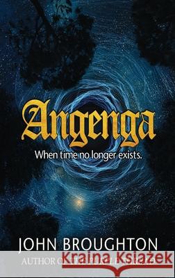 Angenga: The Disappearance Of Time John Broughton 9784824109323 Next Chapter - książka