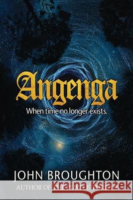 Angenga: The Disappearance Of Time John Broughton 9784824109330 Next Chapter - książka
