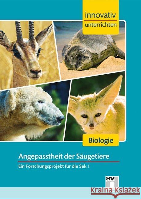 Angepasstheit der Säugetiere : Ein Forschungsprojekt für die Sek. I. Biologie  9783849016173 Aulis Verlag Deubner - książka