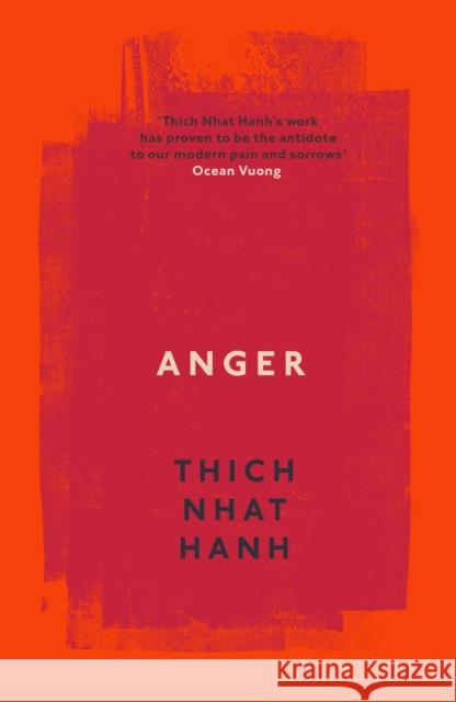 Anger: Buddhist Wisdom for Cooling the Flames Thich Nhat Hanh 9780712611817 Ebury Publishing - książka