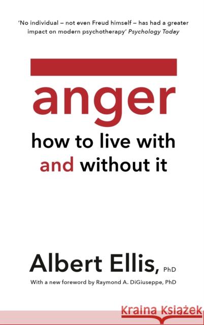 Anger: How to Live With and Without It Albert Ellis   9781472142849 Little, Brown Book Group - książka