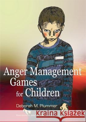 Anger Management Games for Children Deborah Plummer 9781843106289 Jessica Kingsley Publishers - książka