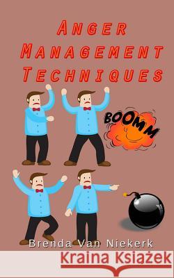 Anger Management Techniques Brenda Va 9781494279721 Createspace - książka