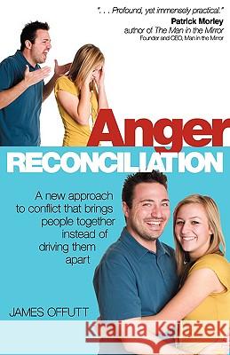 Anger Reconciliation James Offutt 9780615225845 Sel Publications - książka