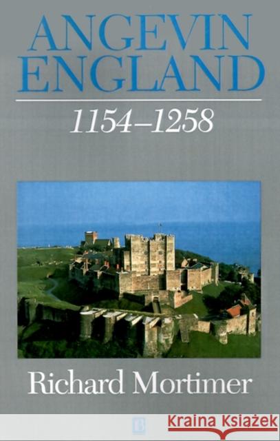 Angevin England 1154-1258 Mortimer, Richard 9780631202844 Blackwell Publishers - książka
