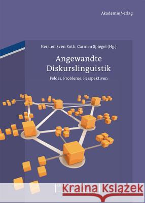 Angewandte Diskurslinguistik Kersten Sven Roth, Carmen Spiegel 9783050052052 De Gruyter - książka