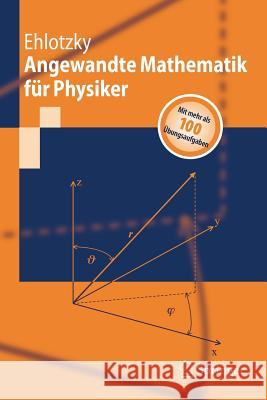 Angewandte Mathematik Für Physiker Ehlotzky, Fritz 9783540736486 Springer - książka