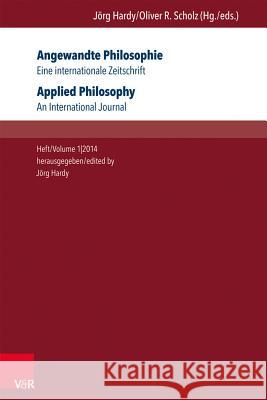 Angewandte Philosophie. Eine Internationale Zeitschrift / Applied Philosophy. an International Journal: Heft/Volume 1,2014 Jorg Hardy Oliver Scholz 9783847102700 V&r Unipress - książka