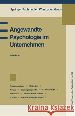 Angewandte Psychologie Im Unternehmen: Betriebspsychologie, Arbeitsgestaltung, Motivation, Anreize, Eignungsdiagnostik, Kommunikation, Interaktion, In Kunst, Volker 9783409183093 Gabler Verlag - książka