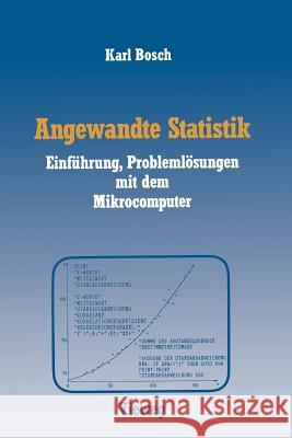 Angewandte Statistik: Einführung, Problemlösungen Mit Dem Mikrocomputer Bosch, Karl 9783528044497 Vieweg+teubner Verlag - książka