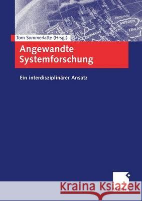 Angewandte Systemforschung: Ein Interdisziplinärer Ansatz Sommerlatte, Tom 9783409118798 Gabler Verlag - książka