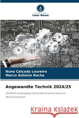 Angewandte Technik 2024/25 Calçada Loureiro, Nuno, Rocha, Marco António 9786209303272 Verlag Unser Wissen - książka