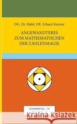 Angewandteres zum Mathematischen der Zahlenmagie Erhard K. Kremer 9783739266060 Books on Demand - książka