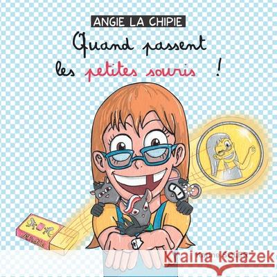 ANGIE LA CHIPIE Quand passent les petites souris ! Karine Soler 9782957491629 Karine Soler - książka