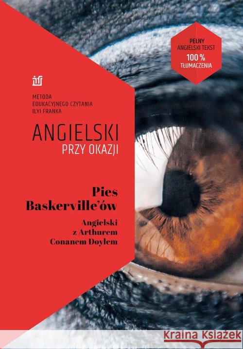 Angielski przy okazji. Pies Baskerville'ów Conan Doyle Arthur Ignatius Frank Ilya 9788365537522 NKB - książka