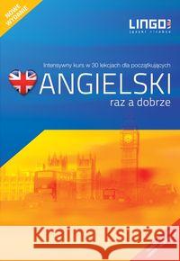 Angielski raz a dobrze.Intensywny kurs w 30 lekcji Więckowska Iwona 9788363165161 Lingo - książka