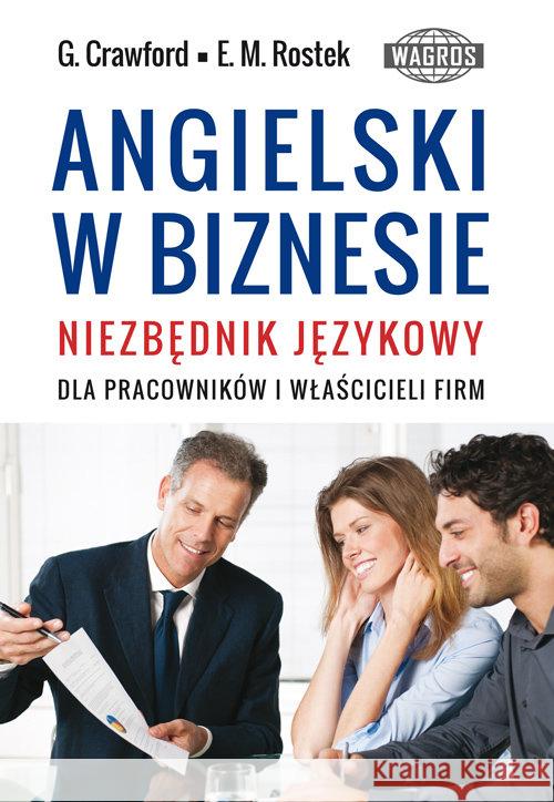 Angielski w biznesie Crawford Graham Rostek Ewa Maria 9788363685553 Wagros - książka