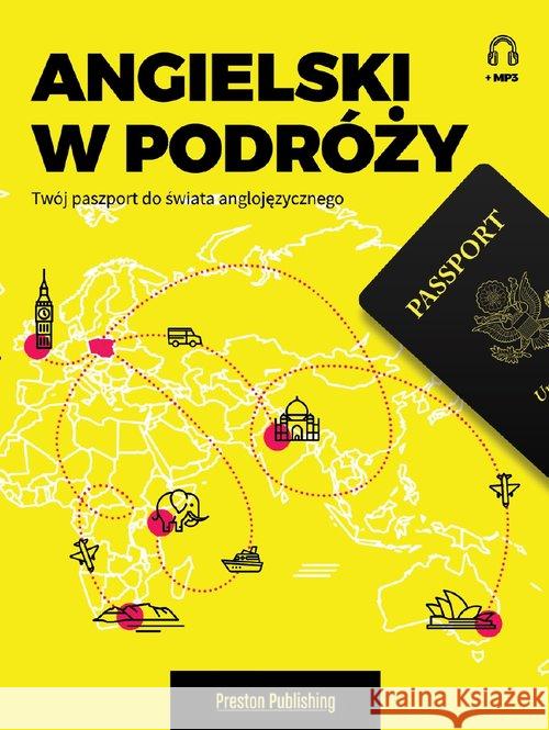 Angielski w podróży. Twój paszport do świata... Sanabria Víctor 9788364211980 Preston Publishing - książka