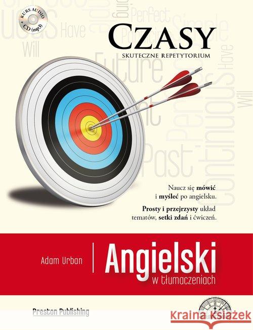 Angielski w tłumaczeniach. Czasy Urban Adam 9788364211324 Preston Publishing - książka