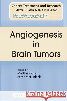 Angiogenesis in Brain Tumors Matthias Kirsch Peter McL Black 9781461346999 Springer - książka