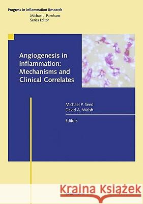 Angiogenesis in Inflammation: Mechanisms and Clinical Correlates  9783764376260 BIRKHAUSER VERLAG AG - książka
