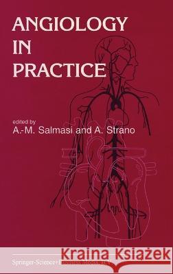 Angiology in Practice A. M. Salmasi Abdul-Majeed Salmasi A. M. Salmasi 9780792341437 Kluwer Academic Publishers - książka