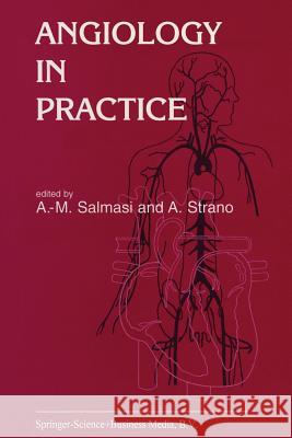 Angiology in Practice Abdul-Majeed Salmasi Antonio Strano  9789401062749 Springer - książka