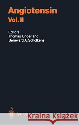 Angiotensin Vol. II Thomas Unger, Bernward A. Schölkens 9783540406419 Springer-Verlag Berlin and Heidelberg GmbH &  - książka