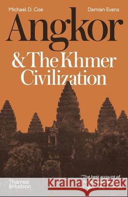 Angkor and the Khmer Civilization Damian Evans 9780500295588 Thames & Hudson Ltd - książka