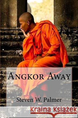 Angkor Away Steven W. Palmer 9781514300367 Createspace - książka