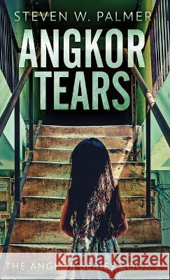 Angkor Tears Steven W Palmer   9784824169853 Next Chapter - książka