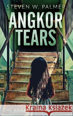 Angkor Tears Steven W Palmer   9784824169884 Next Chapter - książka