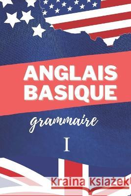 Anglais Basique: Grammaire 1 Modeste Herlic Wederson Lima  9786500635812 Mh Edition - książka