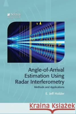 Angle-Of-Arrival Estimation Using Radar Interferometry: Methods and Applications E Jeff Holder 9781613531846  - książka