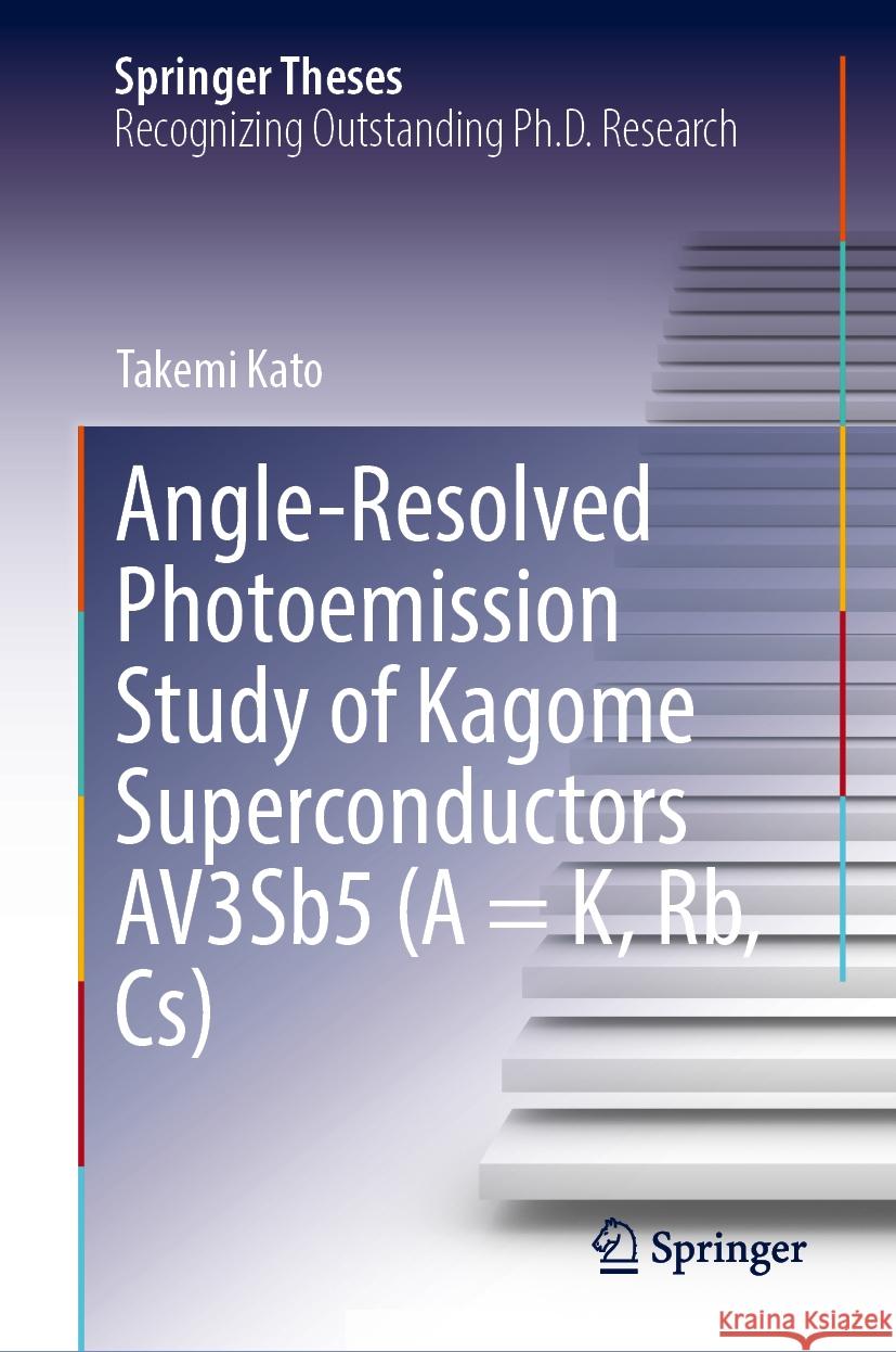 Angle-Resolved Photoemission Study of Kagome Superconductors AV3Sb5 (A = K, Rb, Cs) Takemi Kato 9789819638819 Springer Nature Switzerland AG - książka
