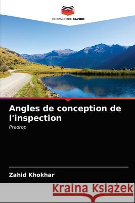 Angles de conception de l'inspection Zahid Khokhar 9786203184136 Editions Notre Savoir - książka